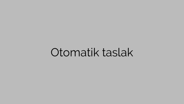 Otomatik taslak